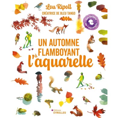 UN AUTOMNE FLAMBOYANT À L'AQUARELLE BY LOU RIPOLL