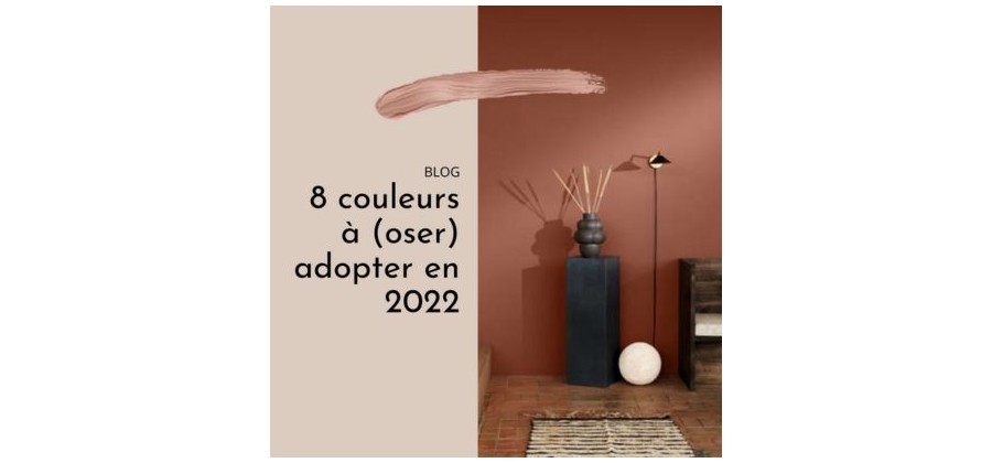 8 couleurs à (oser) adopter en 2022